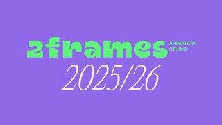 2Frames Animation Showreel 202526