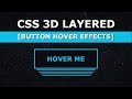 CSS 3d Layered Button Hover Effects - Button hover effects