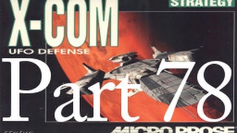 Laser Pistols Will Save Earth | X-COM: UFO Defense Part 78