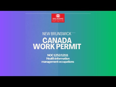 New Brunswick NOC 1252/12111 Health information management occupations Work Permits