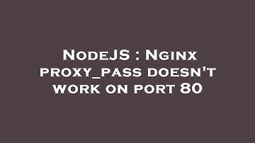 NodeJS : Nginx proxy_pass doesn