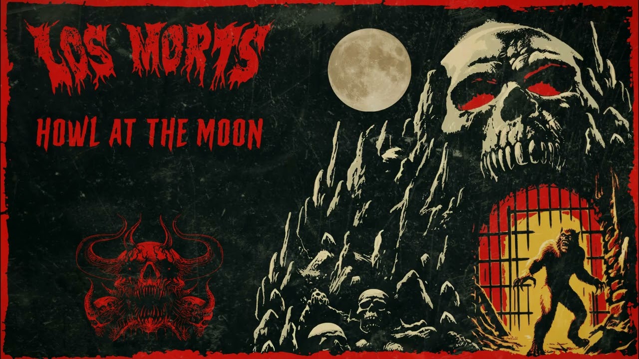 Los Morts - HOWL AT THE MOON