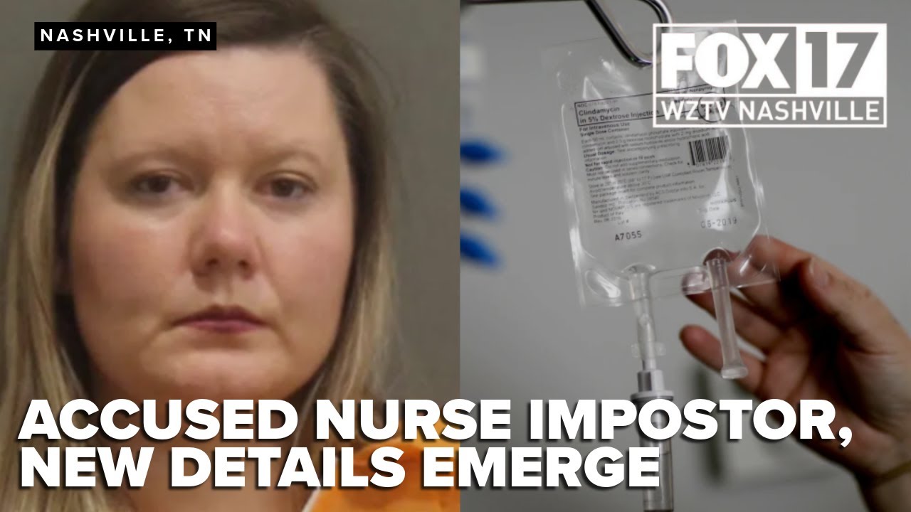 Accused nurse impostor practiced in Tennessee without ever holding a ...