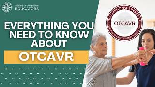 ACVREP's Certification Criteria: Occupational Therapist Certified in Adult Vision Rehabilitation