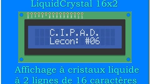 CIPAD_06. comment utiliser un écran LCD avec une carte Aruino