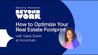 How to Optimize Your Real Estate Footprint with Gabe Burke at Accenture by Density 11 views 1 month ago 9 minutes, 53 seconds