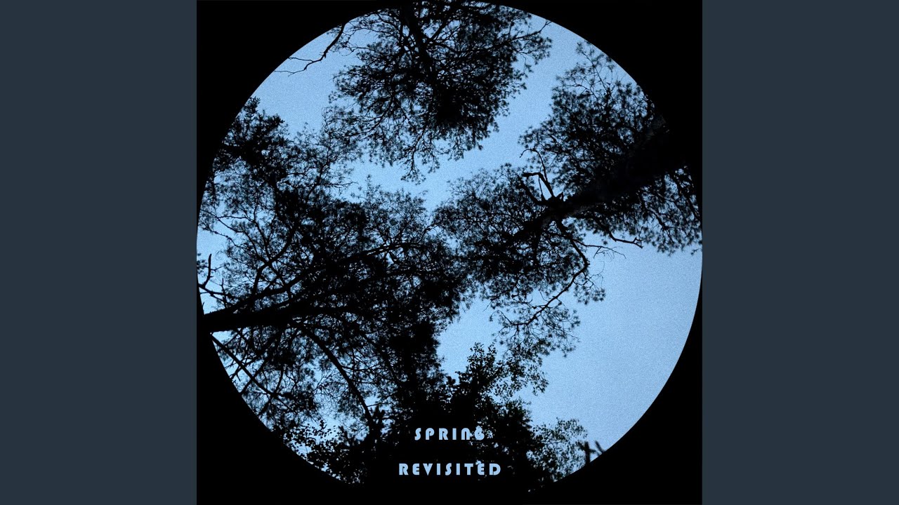 Watch Spring Revisited on YouTube Watch Spring Revisited on YouTube
