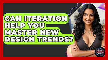 Can Iteration Help You Master New Design Trends? - Graphic Design Nerd