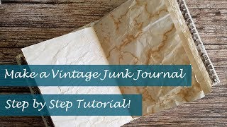 How to make a vintage junk journal - Part 2 - step by step tutorial