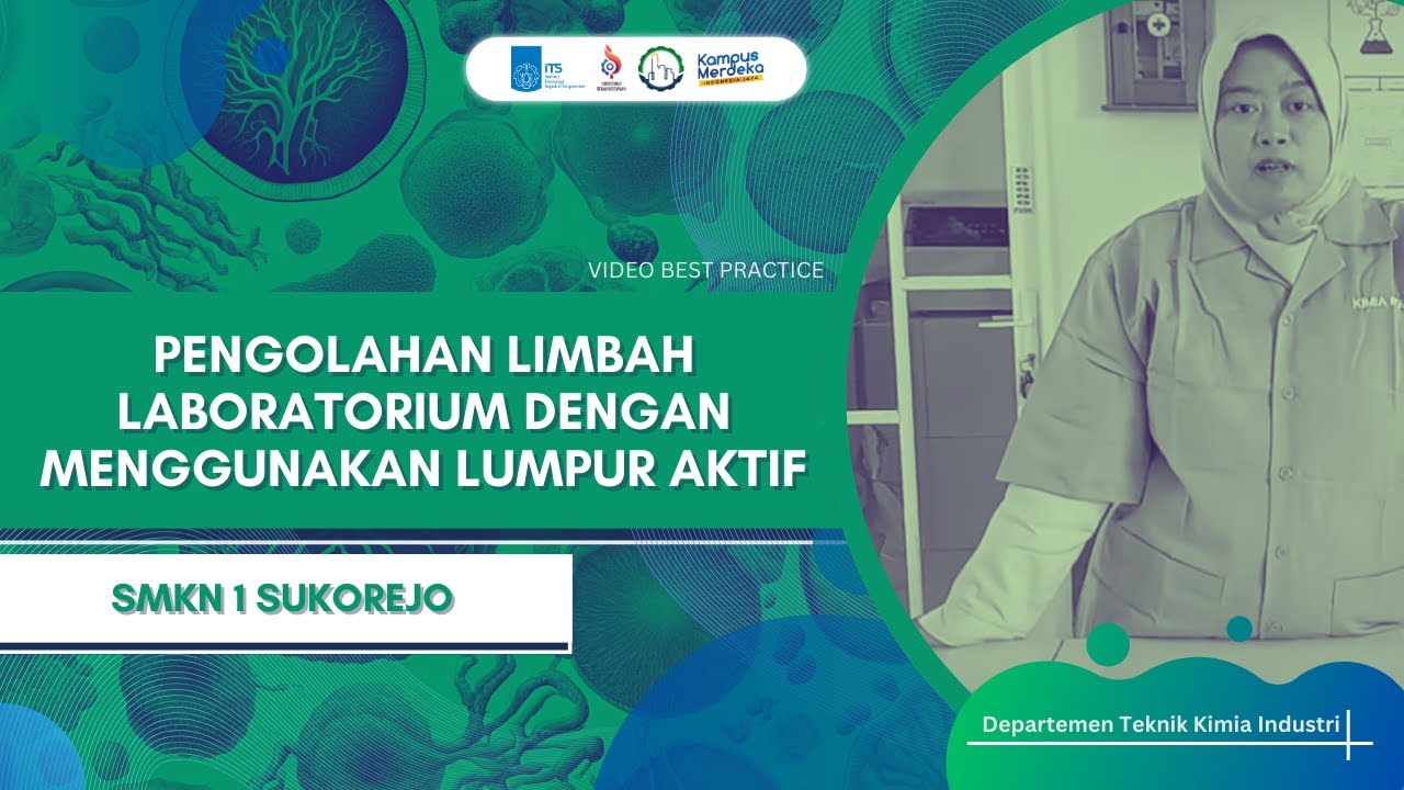 SMKN 1 Sukorejo : Pengolahan Limbah Laboratorium dengan Menggunakan Lumpur Aktif