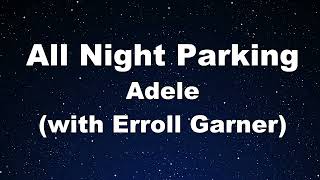 Karaoke♬ All Night Parking (with Erroll Garner) - Adele  【No Guide Melody】 Instrumental