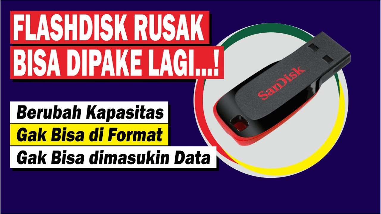 Cara Mengatasi Flashdisk Rusak berubah Kapasitas menjadi sangat kecil