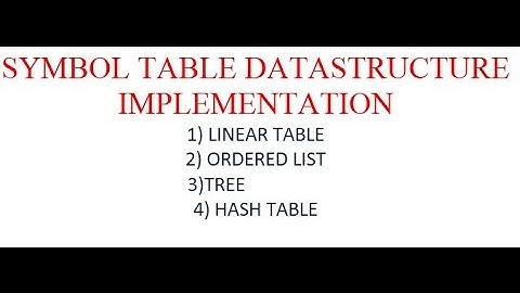 SYMBOL TABLE DATA STRUCTURE IMPLEMENTATION