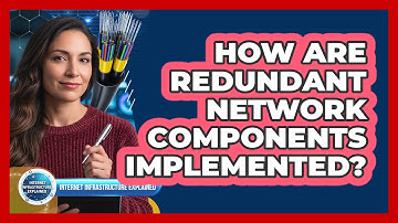 How Are Redundant Network Components Implemented?