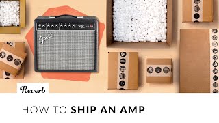How to Pack & Ship a Guitar Amp