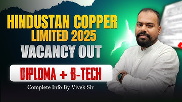 Hindustan Copper Limited 2025 Vacancy Out | Diploma | Complete Details by Vivek Sir