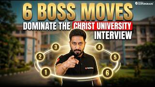 6 Boss Moves to Crack Christ University Interview 🤫 | Do This &amp; Get Selected!
