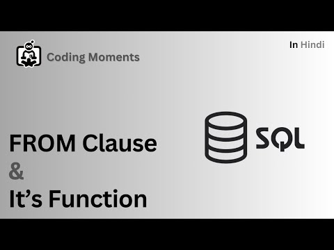#23||FROM CLAUSE AND  ITS FUNCTION || SQL LECTURE FOR BEGINNERS