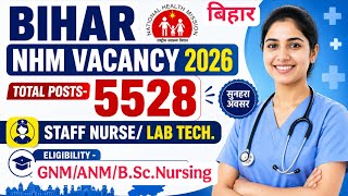 Bihar NHM Vacancy 2026, Total Post- 5528, Staff Nurse, Lab Tech, Doctor, Eligibility- GNM, ANM B.Sc.