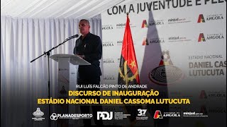 Discurso de Inauguração Estádio Daniel Cassoma Lutucuta