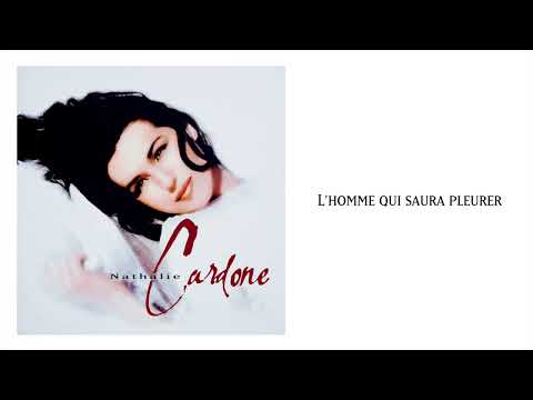 Nathalie Cardone - L'homme qui saura pleurer