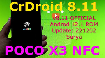 CrDroid v8.11 OFFICIAL for Poco X3 NFC Android 12.1 Update: 221202
