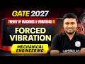 Theory of Machines &amp; Vibrations 11 : Forced Vibration | Mechanical Engg. | GATE 2027 Preparation