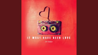 It Must Have Been Love (Reggae)
