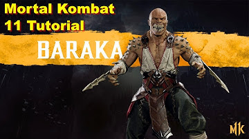 Mortal Kombat 11 tutorial BARAKA mk11 gameplay  mk11 beginners guide All You Need To Know!