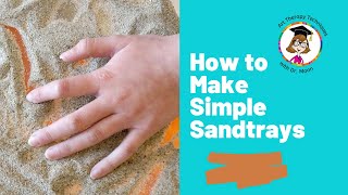 How to Make Simple Sand Trays