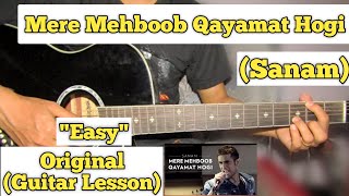 Video thumbnail of "Mere Mehboob Qayamat Hogi - Sanam | Guitar Lesson | Easy Chords | (Capo 2)"