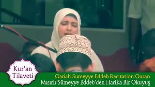 misirli hafiz sumeyye eddebten harika bir kuran ziyafeti