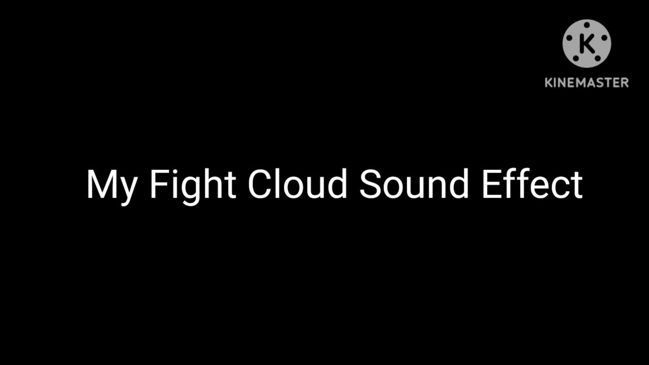 My Fight Cloud Sound Effect YouTube my-fight-cloud-sound-effect-youtube