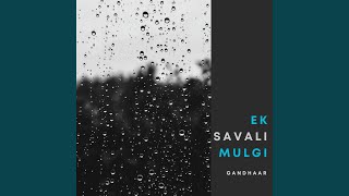 Video thumbnail of "Gandhaar - Ek Savali Mulgi"