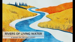 Rivers of Living Water “Discerning the Voice of the Spirit” March 23rd, 2025