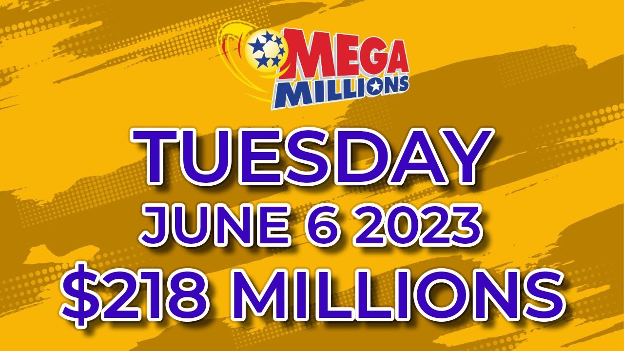 Mega Millions results June 6 2023 218 Millions MrLotto YouTube