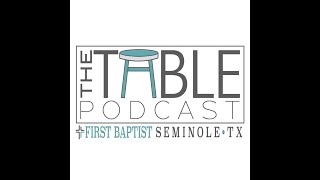 FBC Seminole The Table Podcast