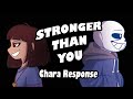 Stronger than you  chara response undertale animation parody