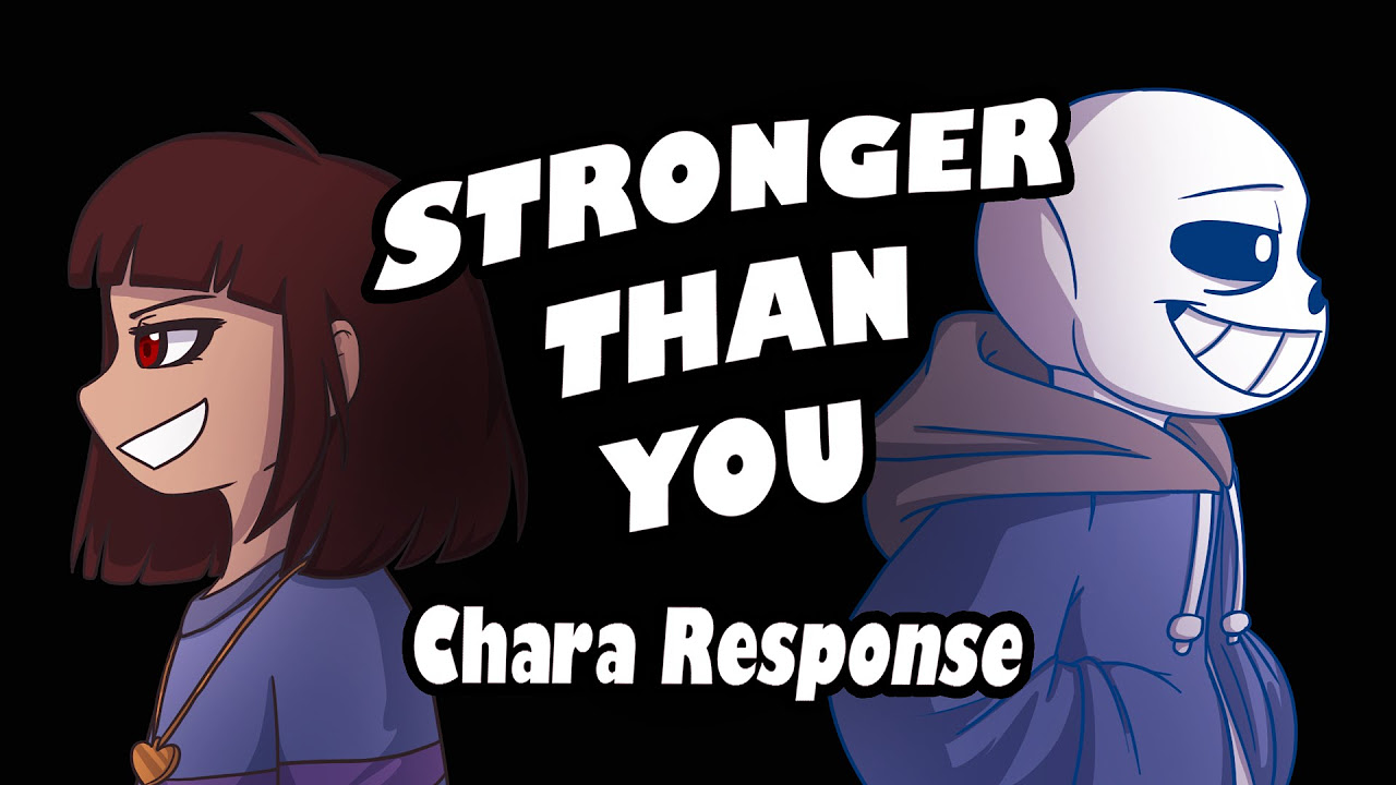 Stronger Than You   Chara Response Undertale Animation Parody