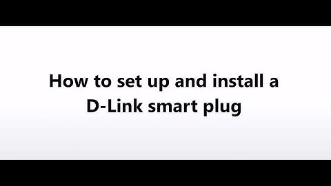 How to setup and install a D-Link smart plug