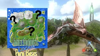 Melhores Locais Para Bases - Ark Mobile