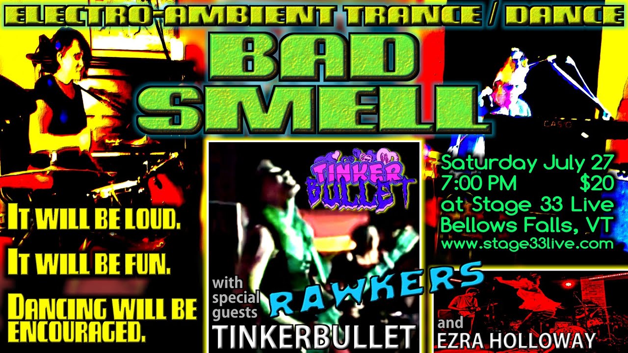 Coming up: Bad Smell / Tinkerbullet / Ezra Holloway - July 27, 2024