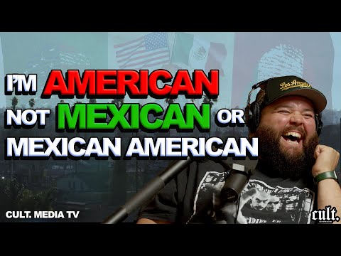 AMERICAN, not MEXICAN or MEXICAN AMERICAN