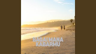 Download Lagu Bagai mana kabarmu MP3 Download Lagu Bagai mana kabarmu MP3