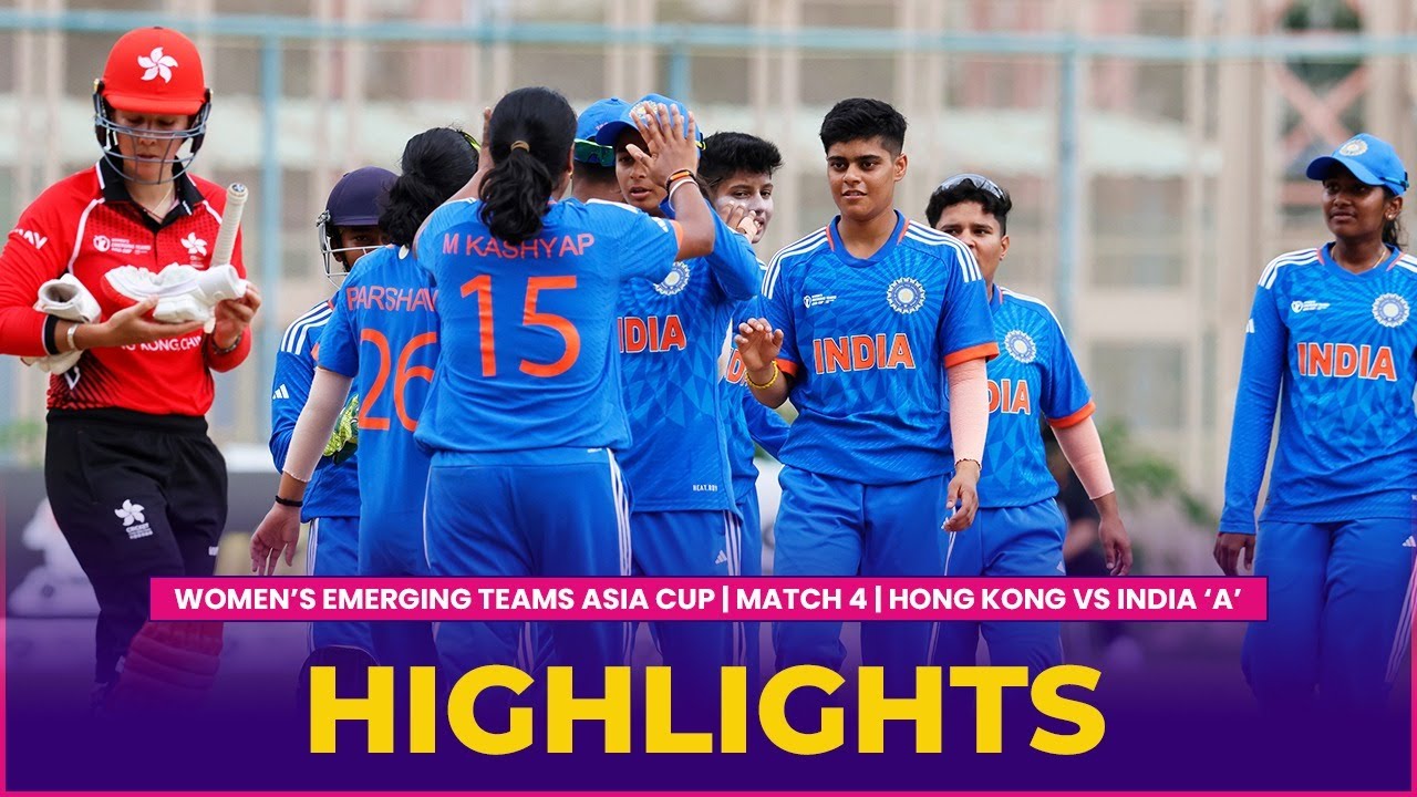 Match Highlights Match 4 HONG KONG vs INDIA A Womens Emerging Teams Asia Cup 2023