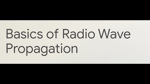 Basic Radio Wave Propagation...because you should know