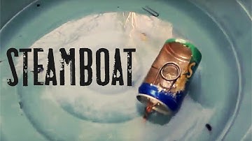 HOW TO MAKE A STEAMBOAT USING A CAN!
