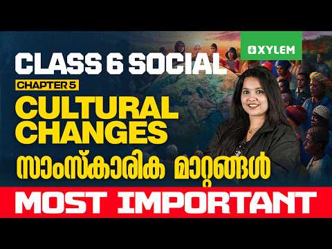 Class 6 Social Science | Chapter 5: Cultural Changes | Most Important Questions | Xylem Class 6