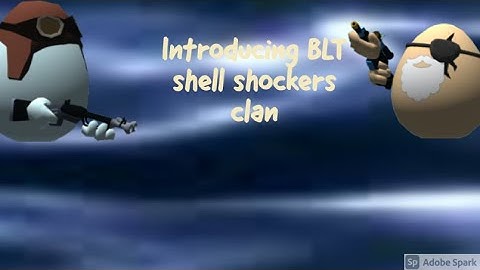 TRAILER OF INTRODUCING BLT SHELL SHOCKERS CLAN