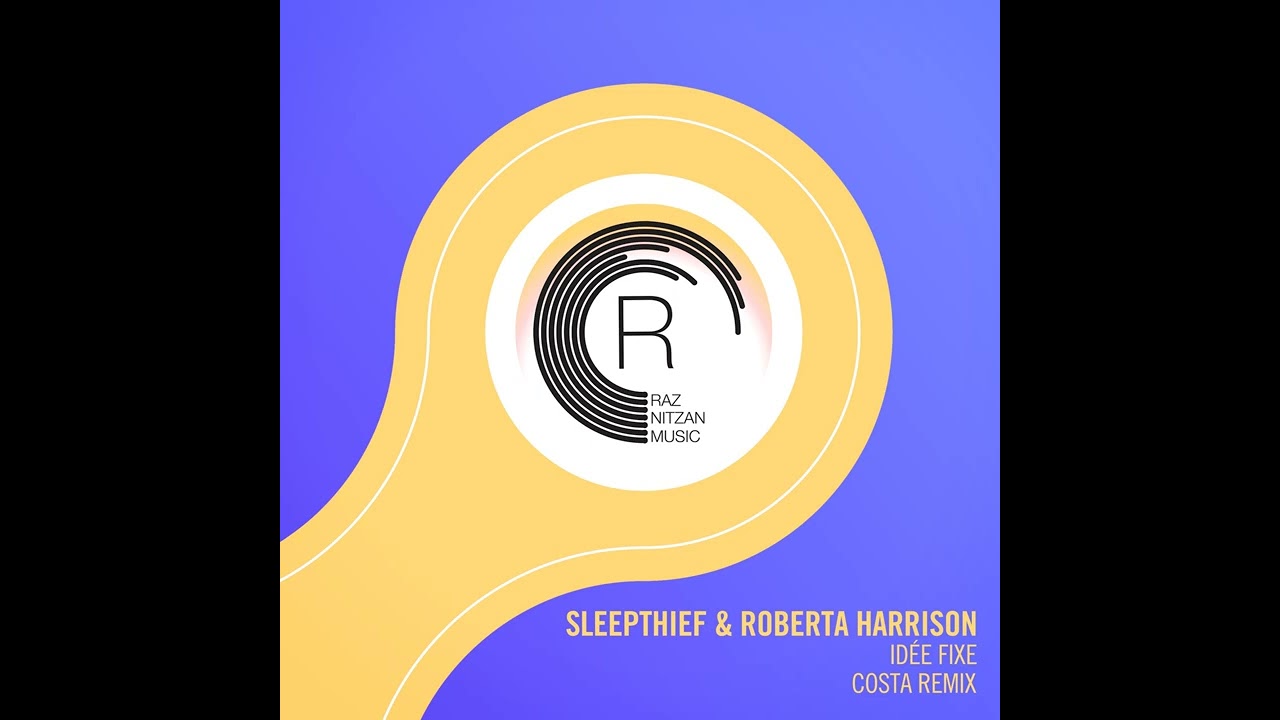 Sleepthief & Roberta Harrison - Idee Fixe (Costa Extended Mix)